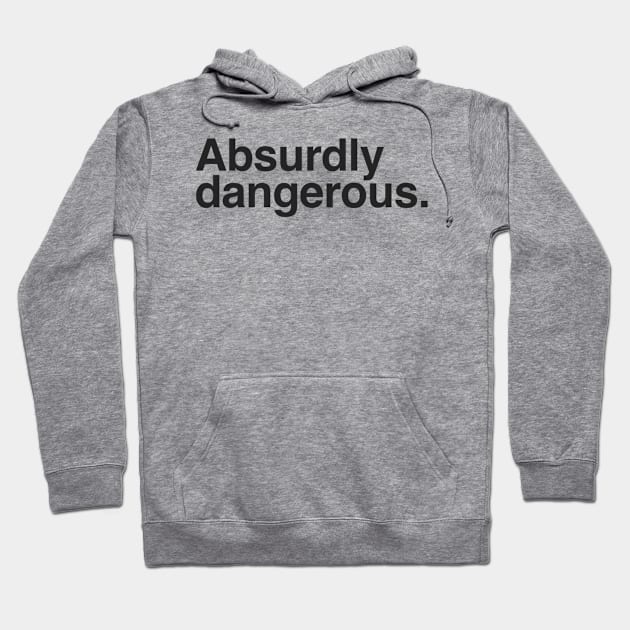 Dangerous Hoodie by yannichingaz@gmail.com